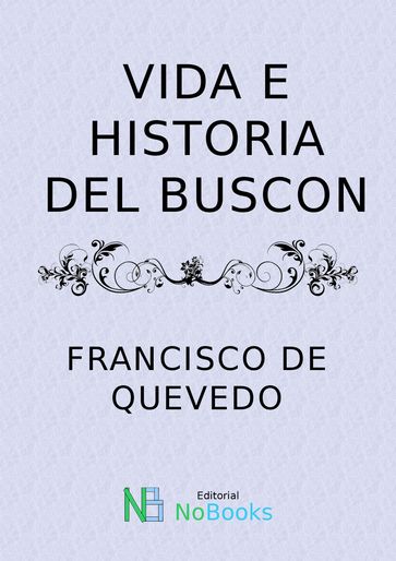 Vida e historia del buscon - Francisco de Quevedo