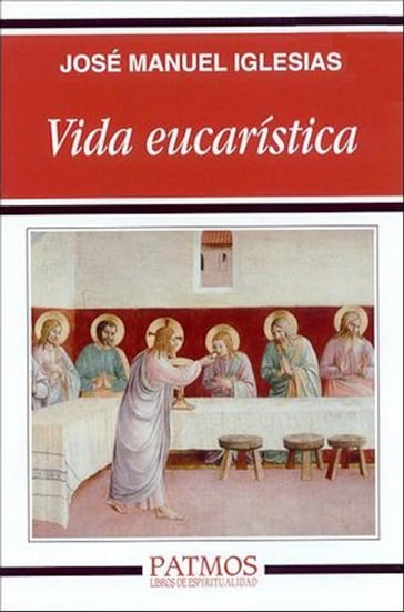 Vida eucarística - José Manuel Iglesias González