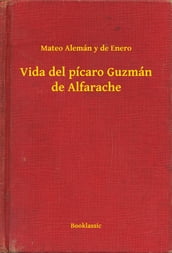 Vida del pícaro Guzmán de Alfarache