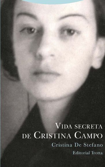 Vida secreta de Cristina Campo - Cristina De Stefano