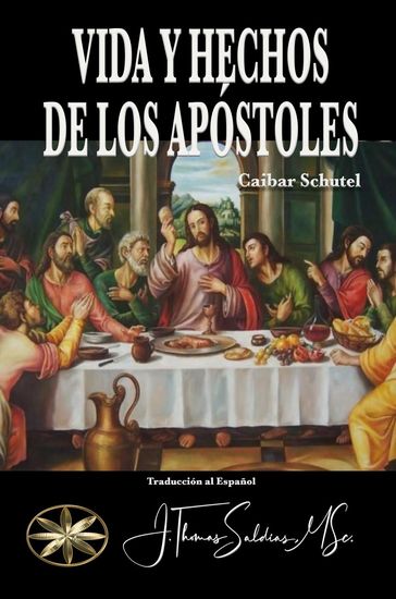 Vida y Hechos de los Apóstoles - Caibar Schutel