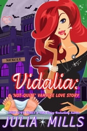 Vidalia: A  Not-Quite  Vampire Love Story