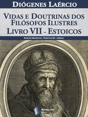 Vidas e doutrinas dos filósofos ilustres Livro VII Estoicos