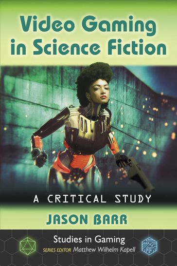 Video Gaming in Science Fiction - Jason Barr