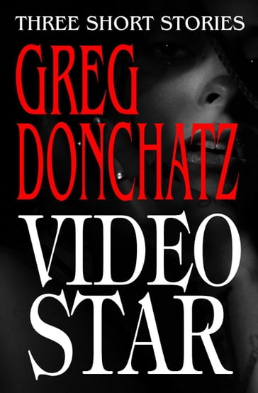 Video Star - Greg Donchatz