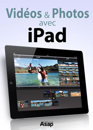 Vidéos et photos avec iPad - Les astuces - Willefrand Céline