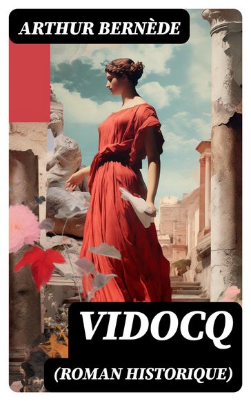 Vidocq (Roman historique) - Arthur Bernède