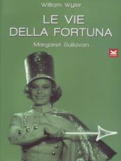 Vie Della Fortuna (Le)