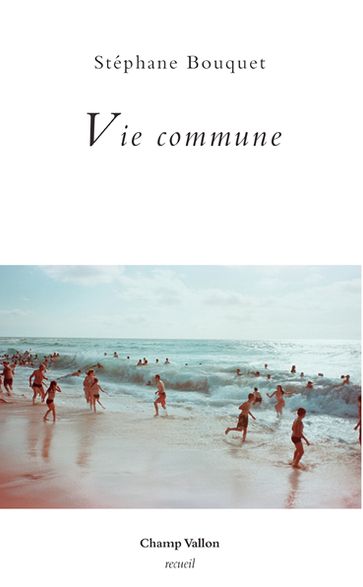 Vie commune - Stéphane Bouquet