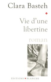 Vie d une libertine