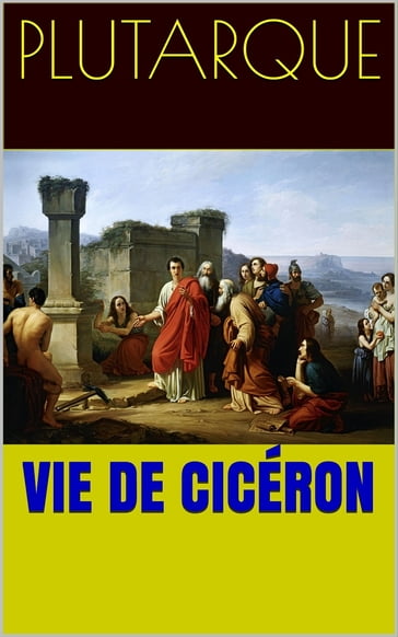 Vie de Cicéron - Plutarque