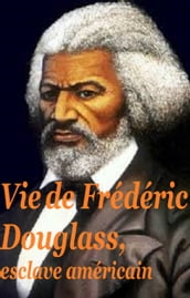 Vie de Frédéric Douglass
