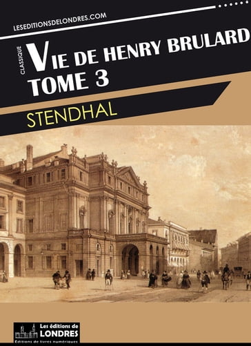 Vie de Henry Brulard Tome 3 - Stendhal