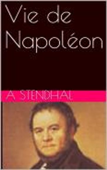 Vie de Napoléon - Stendhal