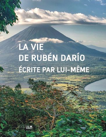 La Vie de Rubén Darío écrite par lui-même - Rubén Daríu