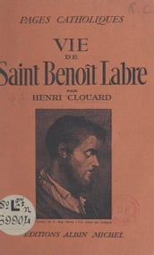 Vie de Saint Benoît Labre