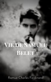 Vie de Samuel Belet