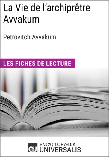 La Vie de l'archiprêtre Avvakum de Petrovitch Avvakum - Encyclopaedia Universalis