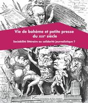 Vie de bohème et petite presse du XIXesiècle