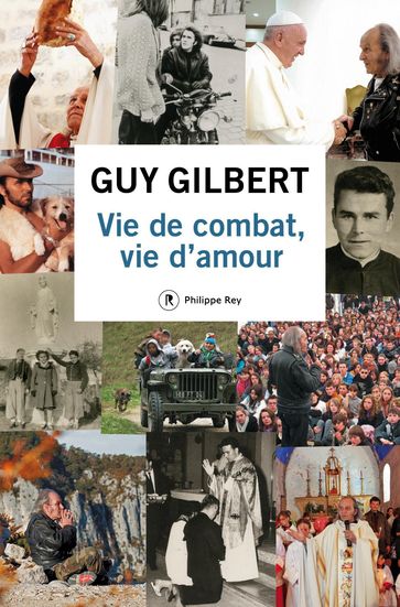 Vie de combat, vie d'amour - Gilbert Guy