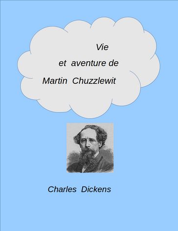 Vie et aventure de Martin Chuzzlewit - Charles Dickens