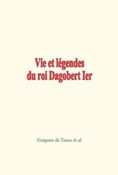 Vie et légendes du roi Dagobert 1er