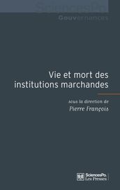 Vie et mort des institutions marchandes