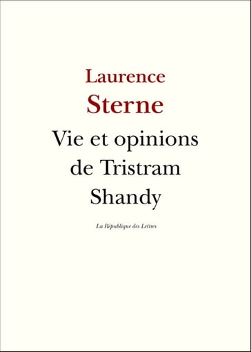 Vie et opinions de Tristram Shandy - Laurence Sterne