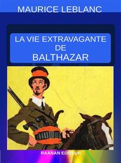 La Vie extravagante de Balthazar