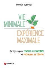 Vie minimale, expérience maximale