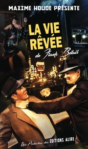 Vie rêvée de Frank Bélair (La)