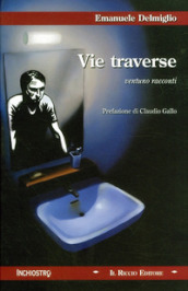 Vie traverse. Ventuno racconti