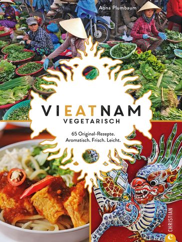 Vieatnam vegetarisch - Anna Plumbaum