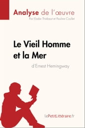 Le Vieil Homme et la Mer d Ernest Hemingway (Analyse de l oeuvre)