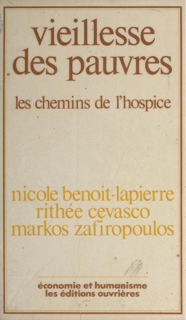 Vieillesse des pauvres : les Chemins de l'hospice - Markos Zafiropoulos - Nicole Benoit-Lapierre - Rithée Cevasco