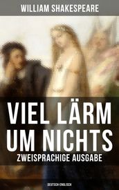 Viel Lärm um Nichts (Zweisprachige Ausgabe: Deutsch-Englisch)