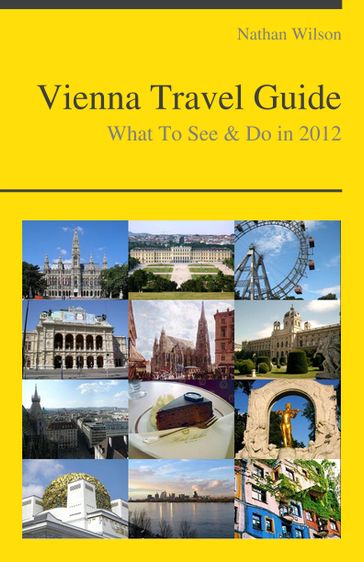 Vienna, Austria Travel Guide - What To See & Do - Nathan Wilson