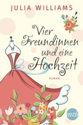 Vier Freundinnen und eine Hochzeit