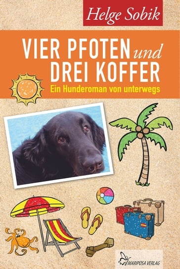 Vier Pfoten und drei Koffer - Helge Sobik