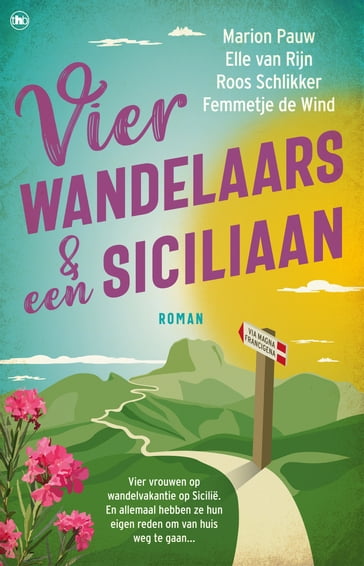 Vier wandelaars en een Siciliaan - Elle van Rijn - Marion Pauw - Roos Schlikker - Femmetje de Wind