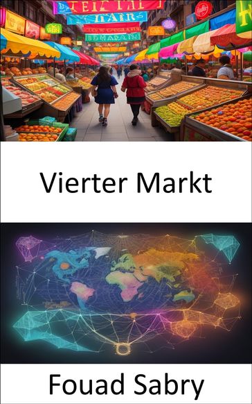 Vierter Markt - Fouad Sabry