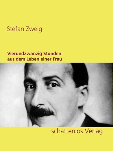 Vierundzwanzig Stunden aus dem Leben einer Frau - Stefan Zweig