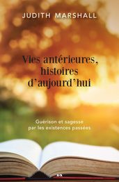 Vies antérieures, histoires d aujourd hui