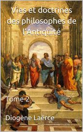 Vies et doctrines des philosophes de l Antiquité
