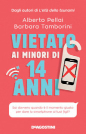 Vietato ai minori di 14 anni. Sai davvero quando è il momento giusto per dare lo smartphone ai tuoi figli?