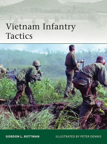 Vietnam Infantry Tactics - Gordon L. Rottman