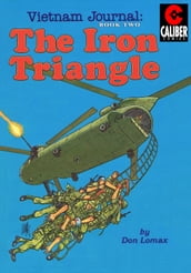 Vietnam Journal: Vol. 2 - The Iron Triangle