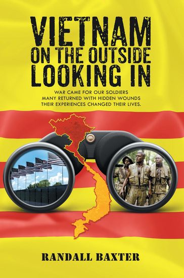 Vietnam: On The Outside Looking In - Randall Baxter