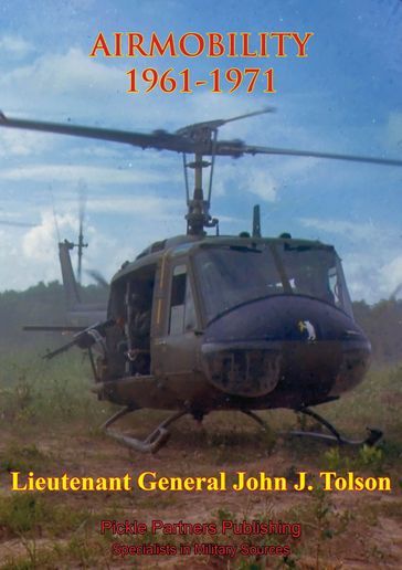 Vietnam Studies - AIRMOBILITY - 1961-1971 - Lieutenant General John J. Tolson