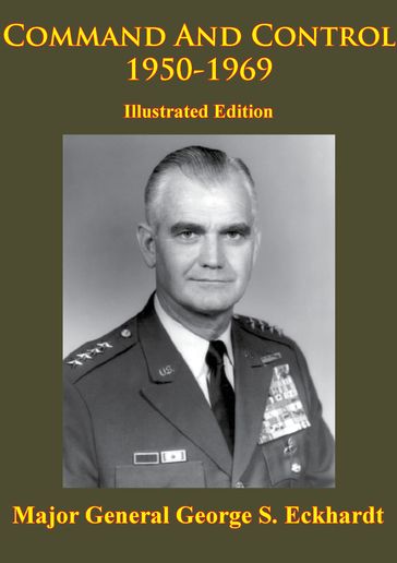 Vietnam Studies - Command and Control 1950-1969 [Illustrated Edition] - Major General George S. Eckhardt